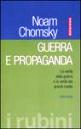 Guerra e propaganda. La verità della guerra e la verità dei grandi media