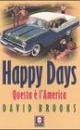 Happy Days. Questa è l'America