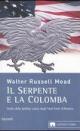 Il serpente e la colomba. Storia della politica estera degli Stati Uniti d'America