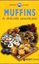 Muffins & dolcetti americani